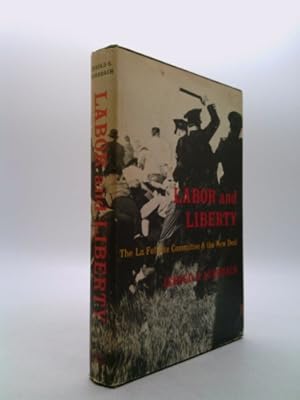 Bild des Verkufers fr Labor And Liberty: The La Follette Committee and the New Deal zum Verkauf von ThriftBooksVintage