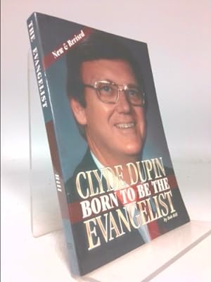 Bild des Verkufers fr Clyde Dupin: Born to Be the Evangelist zum Verkauf von ThriftBooksVintage