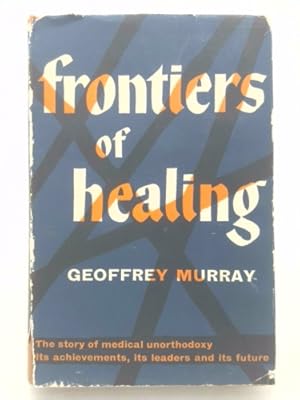 Seller image for Frontiers of Healing. for sale by ThriftBooksVintage