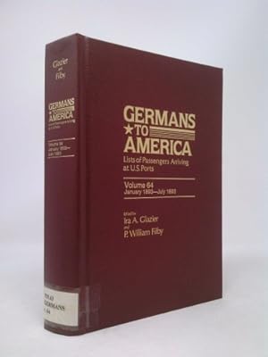 Seller image for Germans to America, Jan. 2, 1893-July 31, 1893: Lists of Passengers Arriving at U.S. Ports Volume 64 for sale by ThriftBooksVintage