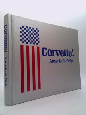 Bild des Verkufers fr Corvette! America's Only zum Verkauf von ThriftBooksVintage