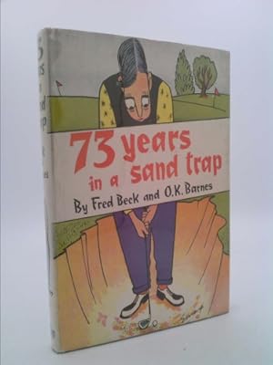 Imagen del vendedor de 73 years in a sand trap a la venta por ThriftBooksVintage