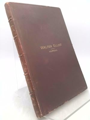 Bild des Verkufers fr Sir Walter Elliot of Wolfelee: A sketch of his life, and a few extracts from his note books zum Verkauf von ThriftBooksVintage