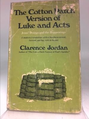 Seller image for By Clarence Jordan The Cotton Patch Version of Luke and Acts: Jesus' Doings and the Happenings [Hardcover] for sale by ThriftBooksVintage