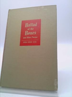 Image du vendeur pour BALLAD OF THE BONES AND OTHER POEMS. Introduction by Jesse Stuart. mis en vente par ThriftBooksVintage