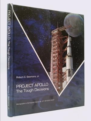 Seller image for Project Apollo: The Tough Decisions (NASA Monographs in Aerospace History series, number 37) for sale by ThriftBooksVintage