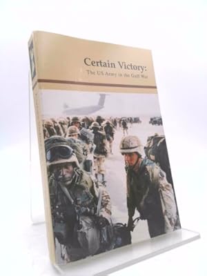 Seller image for Certain Victory: The US Army in the Gulf War for sale by ThriftBooksVintage