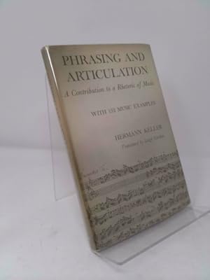 Immagine del venditore per Phrasing and Articulation: A Contribution to a Rhetoric of Music venduto da ThriftBooksVintage