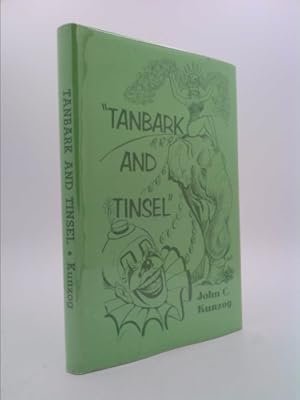 Bild des Verkufers fr Tanbark and Tinsel: A Galaxy of Glittering Gems from the Dazzling Diadem of Circus History zum Verkauf von ThriftBooksVintage