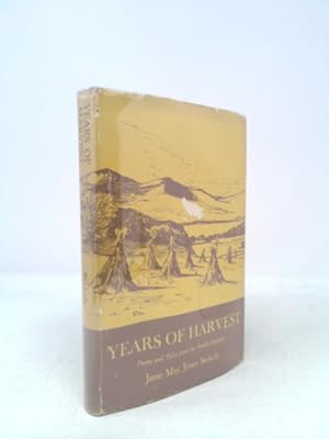Imagen del vendedor de Years Of Harvest: Poems and Tales from the Smoky Foothills 1924-1964 a la venta por ThriftBooksVintage