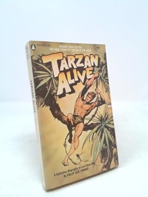 Seller image for Tarzan alive: A definitive biography of Lord Greystoke : Apoligia pro vita Tarzani Simiarum for sale by ThriftBooksVintage