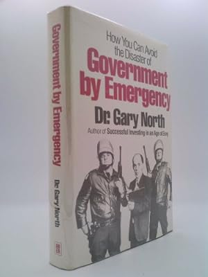 Seller image for Government By Emergency How to Avoid the Disaster Of. for sale by ThriftBooksVintage