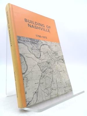 Image du vendeur pour Building of Nashville mis en vente par ThriftBooksVintage