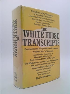 Bild des Verkufers fr The White House Transcripts; Submission of Recorded Presidential Conversations to the Committee on the Judiciary of the House of Representatives by President Richard Nixon - [Uniform Title: Presidential Transcripts] zum Verkauf von ThriftBooksVintage