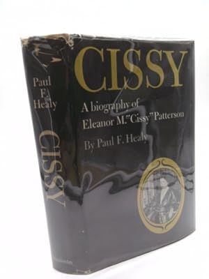 Bild des Verkufers fr Cissy: The Biography of Eleanor M. Cissy Patterson zum Verkauf von ThriftBooksVintage