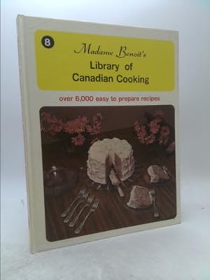 Image du vendeur pour Madame Benoit's Library of Canadian Cooking Volume 8 mis en vente par ThriftBooksVintage