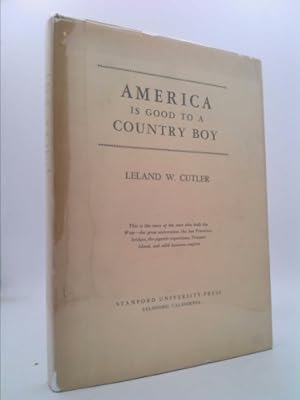 Seller image for America Is Good to a Country Boy (INSCRIBED) for sale by ThriftBooksVintage