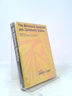 Bild des Verkufers fr Behavioral Revolution & Communist Studies: Applications of Behaviorally-Oriented Political Research on the Soviet Union & Eastern Europe zum Verkauf von ThriftBooksVintage