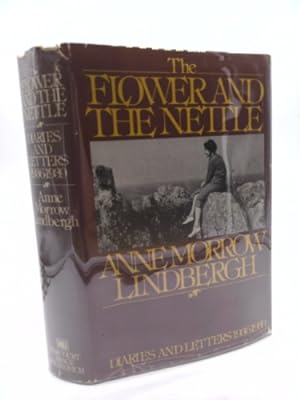 Seller image for The Flower and the Nettle: Diaries and Letters of Anne Morrow Lindbergh, 1936-1939 for sale by ThriftBooksVintage