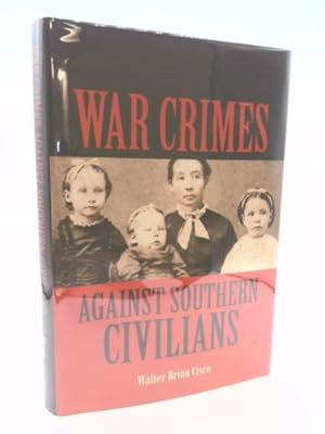 Bild des Verkufers fr War Crimes Against Southern Civilians zum Verkauf von ThriftBooksVintage