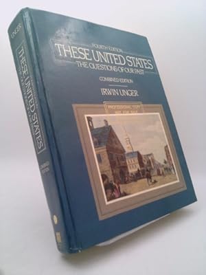 Immagine del venditore per These United States: The Questions of Our Past (Combined Edition) venduto da ThriftBooksVintage