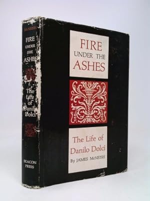 Bild des Verkufers fr Fire under the ashes;: The life of Danilo Dolci zum Verkauf von ThriftBooksVintage