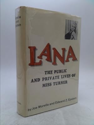 Bild des Verkufers fr LANA, the PUBLIC & PRIVATE LIVES of MISS TURNER zum Verkauf von ThriftBooksVintage