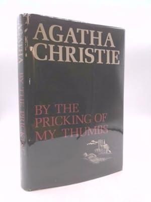 Imagen del vendedor de By the pricking of my thumbs [by] Agatha Christie a la venta por ThriftBooksVintage