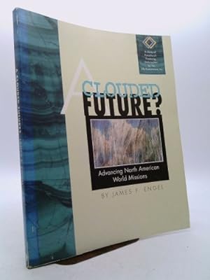 Bild des Verkufers fr A clouded future?: Advancing North American world missions zum Verkauf von ThriftBooksVintage