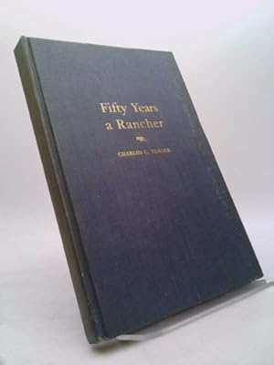 Bild des Verkufers fr Fifty years a rancher zum Verkauf von ThriftBooksVintage