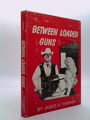 Imagen del vendedor de Between Loaded Guns: A Historical Novel a la venta por ThriftBooksVintage