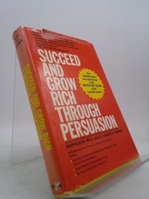 Seller image for Succeed and grow rich through persuasion, for sale by ThriftBooksVintage