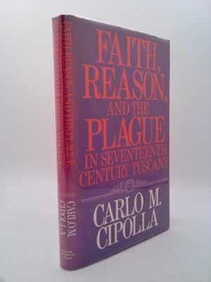 Imagen del vendedor de Faith, Reason, and the Plague in Seventeenth-Century Tuscany a la venta por ThriftBooksVintage
