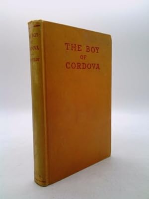 Image du vendeur pour The boy of Cordova;: An incident in the youth of Moses Maimonides, mis en vente par ThriftBooksVintage