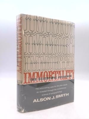 Seller image for Immortality, the scientific evidence for sale by ThriftBooksVintage