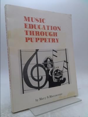 Bild des Verkufers fr MUSIC EDUCATION THROUGH PUPPETRY zum Verkauf von ThriftBooksVintage