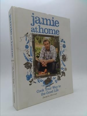 Seller image for Jamie at Home: Cook Your Way to the Good Life for sale by ThriftBooksVintage