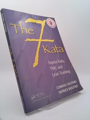 Imagen del vendedor de The 7 Kata: Toyota Kata, Twi, and Lean Training a la venta por ThriftBooksVintage