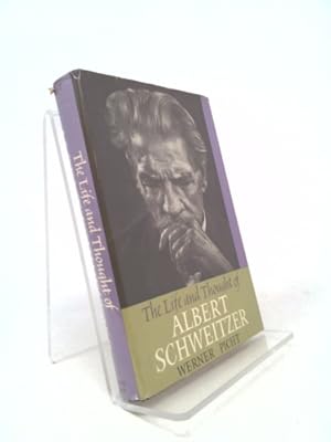 Seller image for The Life And Thought Of Albert Schweitzer Translated from the German by Edward Fitzgerald for sale by ThriftBooksVintage