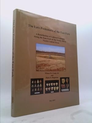 Immagine del venditore per The Late Prehistoric of the East Fork: A Redefinition of Cultural Concepts Along the East Fork of the Trinity River, North Central Texas venduto da ThriftBooksVintage