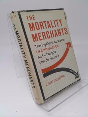 Image du vendeur pour The Mortality Merchants - The Legalized Racket of Life Insurance and What You Can Do about it mis en vente par ThriftBooksVintage