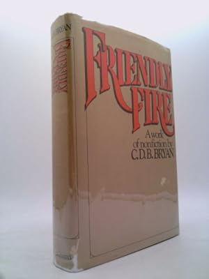 Seller image for Friendly Fire : A Work of Nonfiction for sale by ThriftBooksVintage