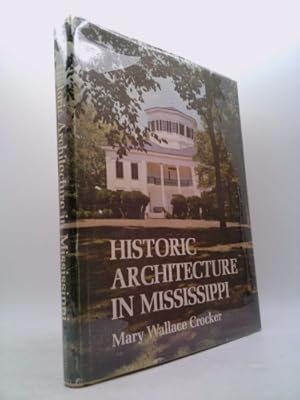 Image du vendeur pour Historic Architecture in Mississippi mis en vente par ThriftBooksVintage