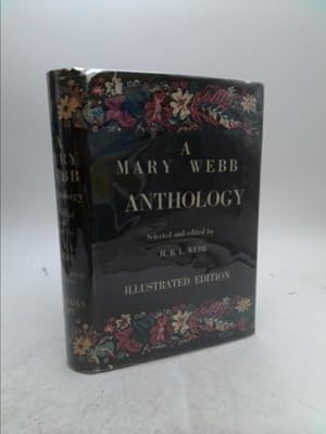 Seller image for A MARY WEBB ANTHOLOGY. SELECTED AND EDITED BY H. B. L. WEBB. ILLUSTRATED EDITION. for sale by ThriftBooksVintage