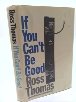 Imagen del vendedor de If You Can't be Good a la venta por ThriftBooksVintage