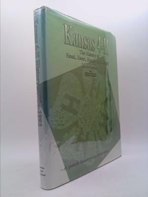 Imagen del vendedor de Kansas 4-H : The History of Head, Heart, Hands and Health plus Addendum a la venta por ThriftBooksVintage