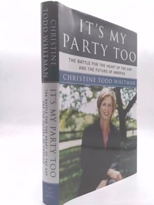Bild des Verkufers fr It's My Party Too: The Battle for the Heart of the GOP and the Future of America zum Verkauf von ThriftBooksVintage