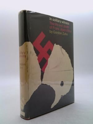 Seller image for In Solitary Witness: The Life and Death of Franz Jägerstätter for sale by ThriftBooksVintage