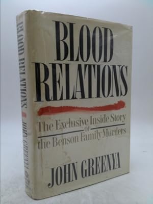 Seller image for Blood Relations: The Exclusive Story of the Benson Family Murders for sale by ThriftBooksVintage