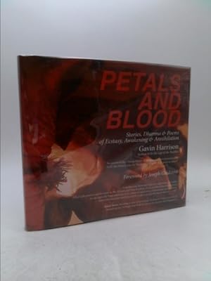 Bild des Verkufers fr Petals and Blood: Stories, Dharma & Poems of Ecstasy, Awakening & Annihilation zum Verkauf von ThriftBooksVintage